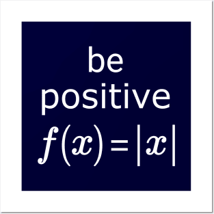 Be Positive Absolute Value Function Math Posters and Art